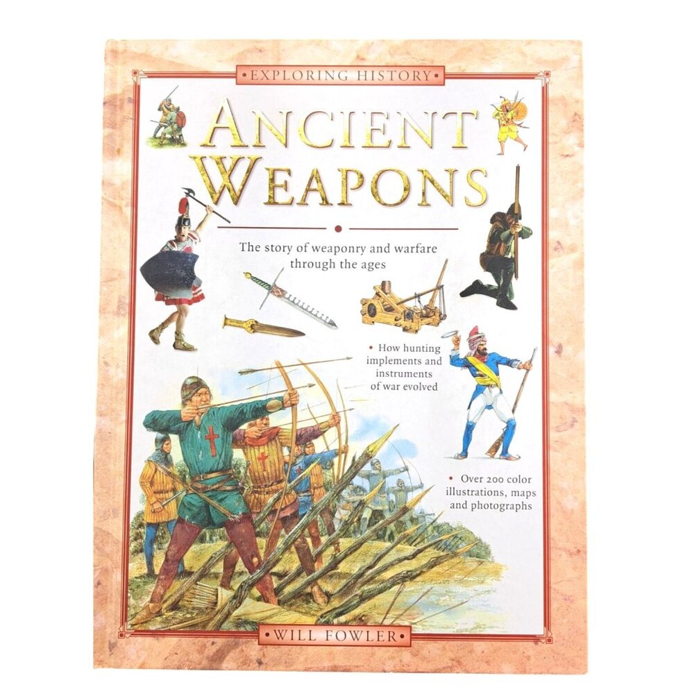 Vintage Exploring History Ancient Weapons Hardcover Book By Will Fowler Hardback